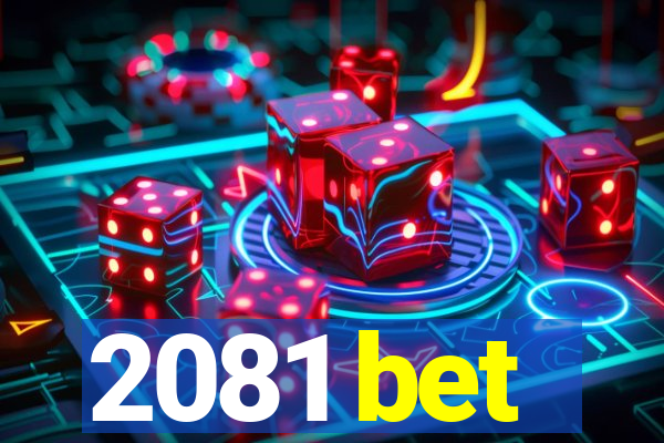 2081 bet